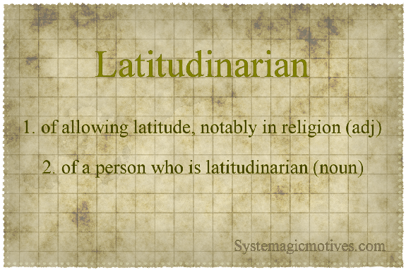 Graphic Definition of Latitudinarian