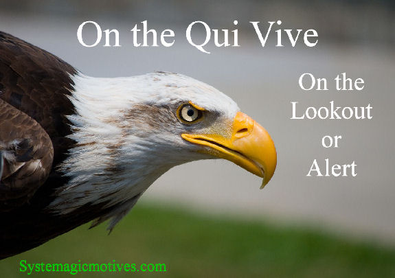 Graphic Definition for "On the qui vive"