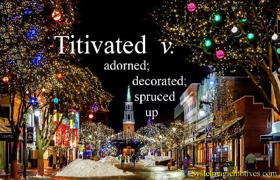 Titivated